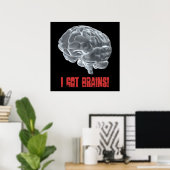 Ich got Gehirne! Poster (Heimbüro)