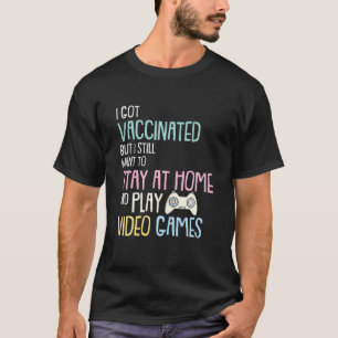Ich Got geimpftes Gaming Funny Playing Video Game  T-Shirt