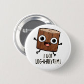 Ich Got Log-a-Rhythm Funny Wood Pun Button (Vorne & Hinten)