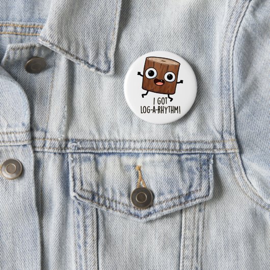 Ich Got Log-a-Rhythm Funny Wood Pun Button (Beispiel)