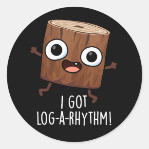 Ich Got Log-a-Rhythm Funny Wood Pun Dark BG Runder Aufkleber