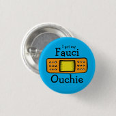 Ich got meine Fauci Ouchie (blau) Button (Vorne & Hinten)