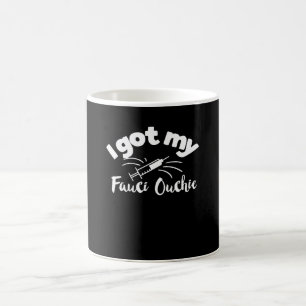 Ich Got meine Fauci Ouchie Funny Pro Impfung Kaffeetasse