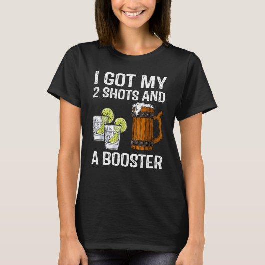 Ich Got meine zwei Shots und ein Booster unterstüt T-Shirt (Vorderseite)