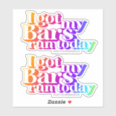 Ich Got meinen Bars Run - Regenbogen Vinyl Sticker (Blatt)