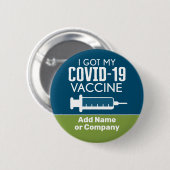 Ich got meinen Covid-19 Impfstoff - Firmenname hin Button (Vorne & Hinten)
