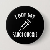 Ich Got meinen Fauci Ouchie Pro-Impfstoff Button (Vorderseite)