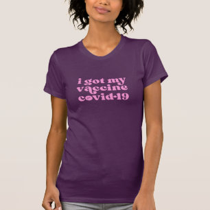 Ich got meinen Impfstoff gegen Covid-19-Farbstoff  T-Shirt