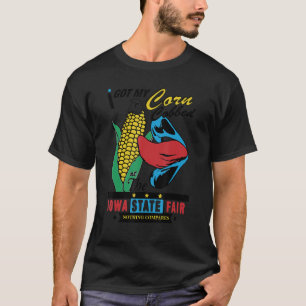 Ich Got meinen Maiskolben bei Iowa Staat Fair Noth T-Shirt