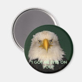 "ICH GOT MIR AUGEN AUF EUCH!" Eagle Magnet (Vorderseite/Rückseite)
