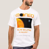 Ich Got "Mooned" (Solar Eclipse) T-Shirt (Vorderseite)
