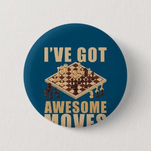 Ich Got Phantastische Bewegung Schach T - Shirt Button