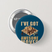 Ich Got Phantastische Bewegung Schach T - Shirt Button (Vorne & Hinten)