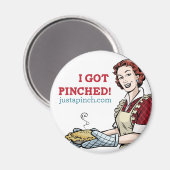 "Ich Got Pinched!" Nur ein Pinch Kühlschrank Magne Magnet (Vorderseite/Rückseite)