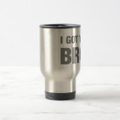 Ich got Sie bro Reisebecher (Mittel)