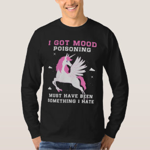 Ich Got Stimmungsvergiftung muss etwas gewesen sei T-Shirt