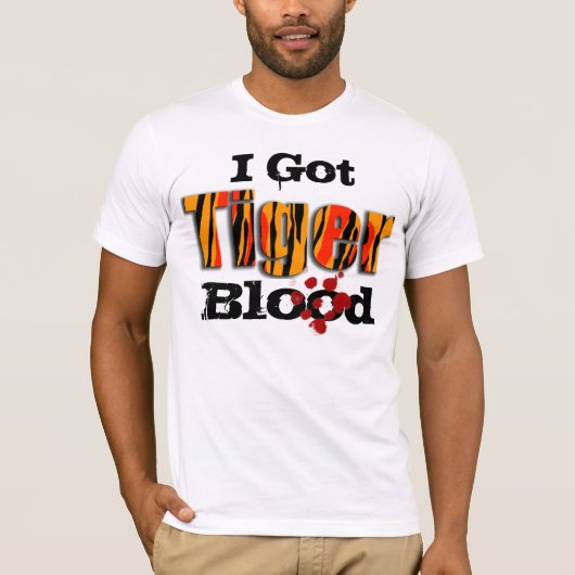 Ich got Tiger-Blut-T - Shirt (Vorderseite)