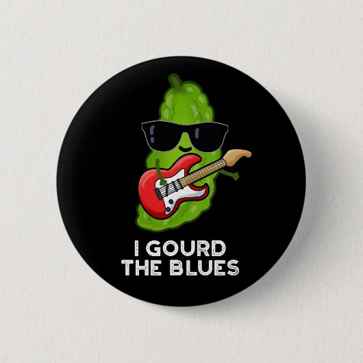 Ich gourte die Blues Funny Veggie Pun Dark BG Button (Vorderseite)