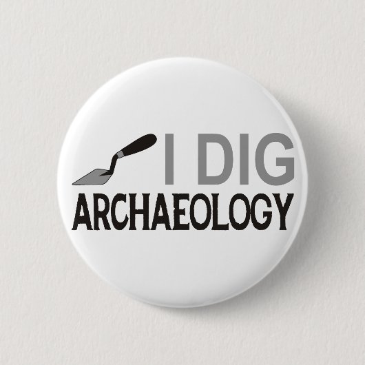 Ich grabe Archäologie Button (Vorderseite)