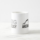 Ich grabe Archäologie Kaffeetasse (Mittel)