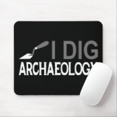 Ich grabe Archäologie Mousepad (Mit Mouse)