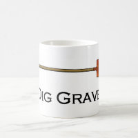 Ich grabe Grab-Tasse