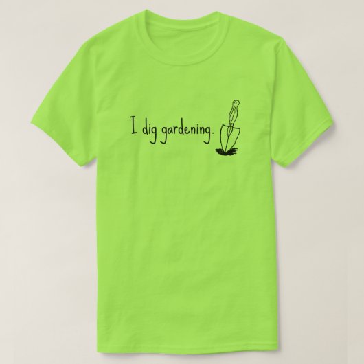 Ich grabe Im Garten arbeitenden lustigen Garten-T T-Shirt (Design vorne)