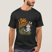 Ich grabe Karotten T-Shirt (Vorderseite)