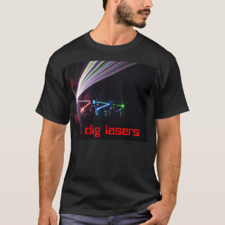 Ich grabe Laser T-Shirt