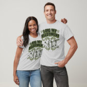 Ich grabe meinen T-Shirt (Unisex)