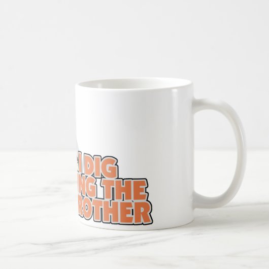Ich grabe Sein ein großer Bruder Kaffeetasse (Rechts)