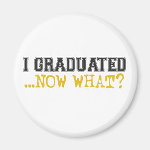 Ich graduierte, jetzt was? magnet