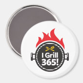 Ich Grill 365! Magnet (Vorderseite/Rückseite)
