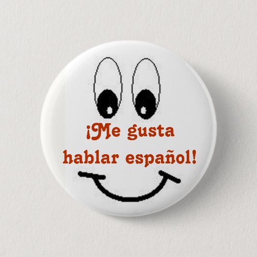 Ich gusta hablar espanol! button (Vorderseite)