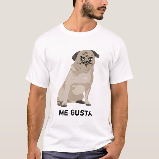 Ich Gusta Meme Raserei-Mops-Hundet-shirt T-Shirt (Vorderseite)