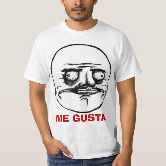 Ich Gusta Raserei-Comic-Internet Meme stelle T - T-Shirt (Vorderseite)