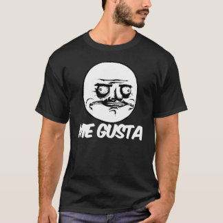 ich gusta Raserei meme Comicgesicht T-Shirt