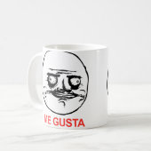 Ich Gusta stelle Meme gegenüber Kaffeetasse (Vorderseite Links)