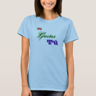 Ich Gustas Tú T-Shirt