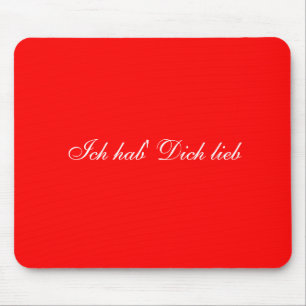 Ich hab' Dich lieb mousepad (deutsch, ich Liebe du