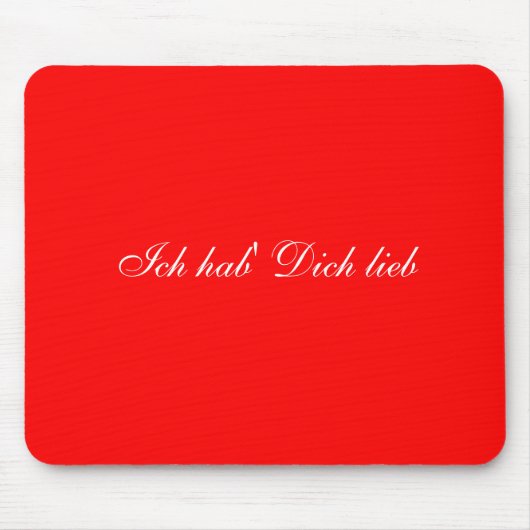 Ich hab' Dich lieb mousepad (deutsch, ich Liebe du (Vorne)