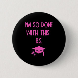 Ich hab genug von diesem Quatsch lustiger Abschlus Button