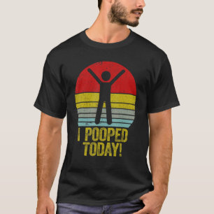 Ich hab heute gekackt Humor Retro Ich hab heut T-Shirt