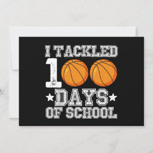 Ich habe 100 Tage Basketball in der Schule geklats Einladung