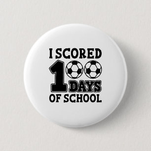 Ich habe 100 Tage Schule Fußball Kinder Schüler Te Button
