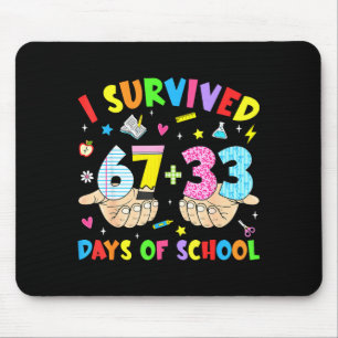 Ich habe 100 Tage Schule überlebt 67 Lustig 6 7 Me Mousepad