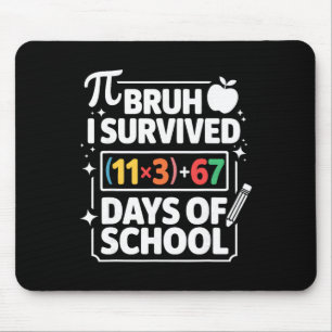 Ich habe 100 Tage Schule überlebt Bruh Mathe-Gleic Mousepad