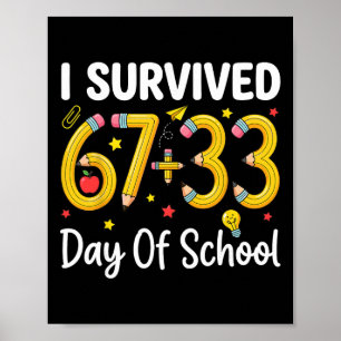 Ich habe 100 Tage Schule überlebt Six Seven Meme L Poster