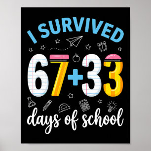 Ich habe 100 Tage Schule überlebt Six Seven Meme U Poster