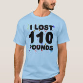 Ich habe 110 Pfund Party verloren T-Shirt (Vorderseite)